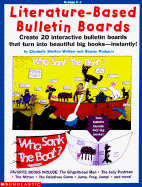 Literature-Based Bulletin Boards: Create 20 Interactive Bulletin Boards That Turn Into Beautiful Big Books--Instantly! - Wollner, Elizabeth Shelton, and Rodgers, Sharon