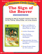 Literature Circle Guide: The Sign of the Beaver: Everything You Need for Successful Literature Circles That Get Kids Thinking, Talking, Writing--And Loving Literature