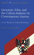 Literature, Film and the Culture Industry in Contemporary Austria - Zohn, Judith (Editor), and Lamb-Faffelberger, Margarete (Editor)
