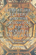 Literature, Letters and the Canonical in Early Modern Scotland - Royan, Nicola (Editor), and Van Heijnsbergen, Theo (Editor)