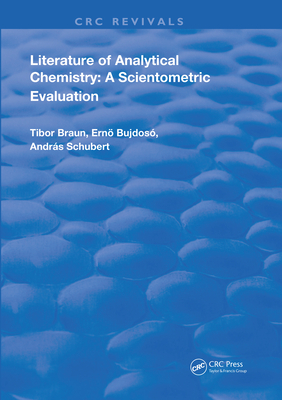 Literature Of Analytical Chemistry: A Scientometric Evaluation - Braun, Tibor, and Bujdos, Ern , and Schubert, Andrs