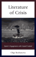 Literature of Crisis: Spain's Engagement with Liquid Capital