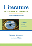 Literature: The Human Experience Shorter Edition: Reading and Writing - Abcarian, Richard, and Klotz, Marvin