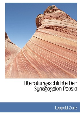 Literaturgeschichte Der Synagogalen Poesie - Zunz, Leopold