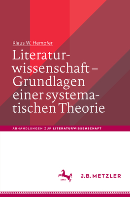 Literaturwissenschaft - Grundlagen Einer Systematischen Theorie - Hempfer, Klaus W