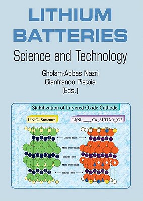 Lithium Batteries: Science and Technology - Nazri, Gholam-Abbas (Editor), and Pistoia, Gianfranco (Editor)
