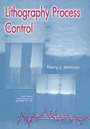 Lithography Process Control - Levinson, Harry J