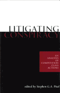 Litigating Conspiracy: An Analysis of Competition Class Actions