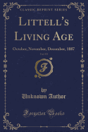 Littell's Living Age, Vol. 175: October, November, December, 1887 (Classic Reprint)