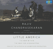 Little America: The War Within the War for Afghanistan - Chandrasekaran, Rajiv (Read by)