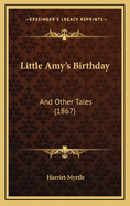 Little Amy's Birthday: And Other Tales (1867)