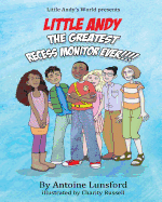 Little Andy, The Greatest Recess Monitor Ever