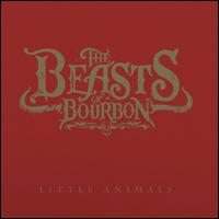 Little Animals - Beasts of Bourbon