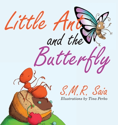 Little Ant and the Butterfly: Appearances Can Be Deceiving - Saia, S M R