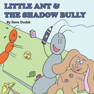 Little Ant & the Shadow Bully