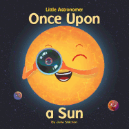 Little Astronomer: Once Upon a Sun