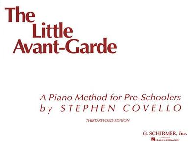 Little Avant Garde - Book 1: Piano Solo - Covello, Stephen (Composer)