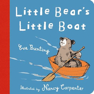 Little Bear's Little Boat - Bunting, Eve