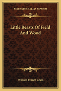 Little Beasts of Field and Wood