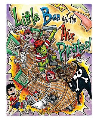 Little Ben and the Air Pirates - Johnston, Teresa, and Ferguson, Paul-Thomas (Editor)