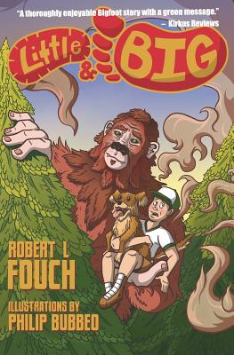 Little & Big: A Bigfoot Story - Fouch, Robert L