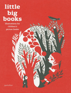 Little Big Books: Illustration for Children's Picture Books