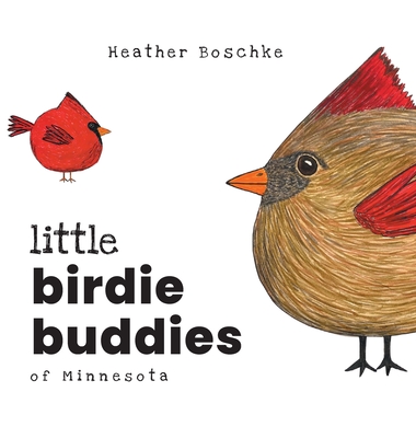 Little Birdie Buddies of Minnesota - Boschke, Heather, and Nylander, Paul (Designer)