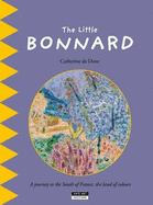 Little Bonnard: A Journey to the South of France, the Land of Colours!