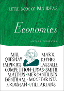 Little Book of Big Ideas: Economics - Forstater, Mathew, Ph.D., and Rollo, James (Introduction by)