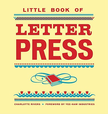 Little Book of Letterpress - Rivers, Charlotte