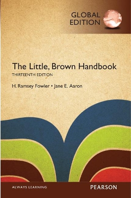 Little, Brown Handbook, The, Global Edition - Aaron, Jane, and Fowler, H.
