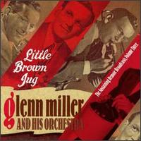 Little Brown Jug, Vol. 3 - Glenn Miller & His Orchestra