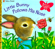 Little Bunny Follows His Nose