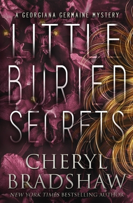 Little Buried Secrets - Bradshaw, Cheryl