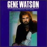 Little by Little - Gene Watson