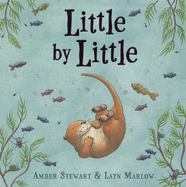 Little by Little - Stewart, Amber, and Marlow, Layn