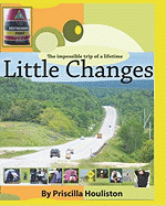 Little Changes: The Impossible Adventure Of A Lifetime