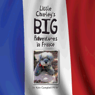 Little Charley's Big Adventures in France