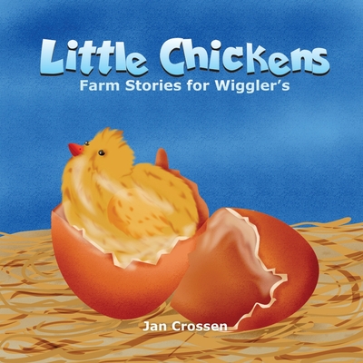 Little Chickens: Farm Stories for Wigglers - Karunarathna, D (Illustrator), and Crossen, Jan