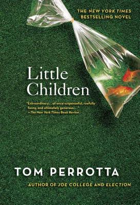 Little Children - Perrotta, Tom, Professor