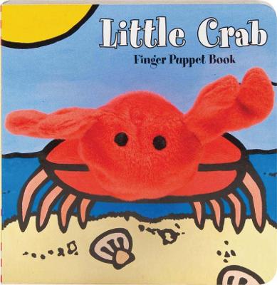 Little Crab: Finger Puppet Book: (Finger Puppet Book for Toddlers and Babies, Baby Books for First Year, Animal Finger Puppets) - Chronicle Books, and Imagebooks