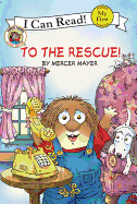 Little Critter: To the Rescue! (I Can Read! My First Shared Reading)