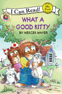 Little Critter: What a Good Kitty (I Can Read! My First Shared Reading)