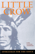Little Crow, Spokesman for the Sioux