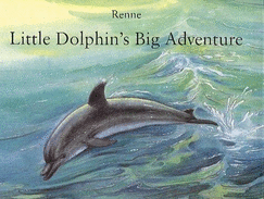 Little Dolphin's Big Adventure - Renne