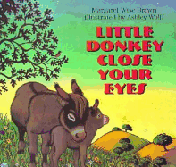 Little Donkey Close Your Eyes - Brown, Margaret Wise