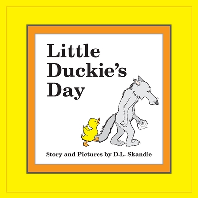 Little Duckie's Day - Skandle, D L