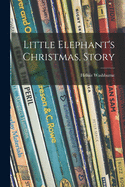 Little Elephant's Christmas, Story