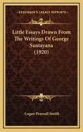 Little Essays Drawn from the Writings of George Santayana (1920)
