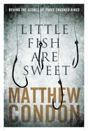 Little Fish Are Sweet: Behind the scenes of the Three Crooked Kings series